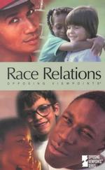 Race Relations : Opposing Viewpoints (Opposing Viewpoints)