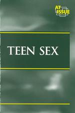 Teen Sex (At Issue Series)