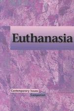 Contemporary Issues Companion-Euthanasia (Paperback Edition) Yount, Lisa （Annotated.）