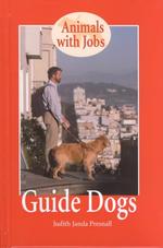 Guide Dogs (Animals with Jobs)