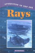 Rays (Creatures of the Sea)