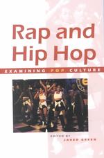 Rap and Hip Hop (Examining Pop Culture)