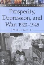 Prosperity, Depression & War: 1920-1945 (American history by era)
