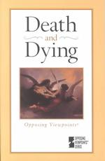 Death and Dying (Opposing viewpoints series)