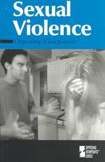 Sexual Violence : Opposing Viewpoints (Opposing Viewpoints)