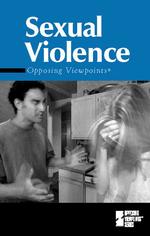 Sexual Violence : Opposing Viewpoints (Opposing Viewpoints)