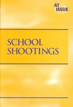 School Shootings (At Issue Series)