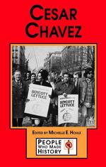 Cesar Chavez (People Who Made History)