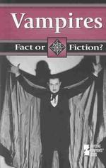 Vampires (Fact or Fiction?)