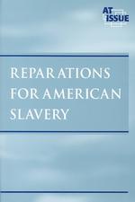 Reparations for American Slavery (At Issue Series)