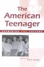 The American Teenager (Examining Pop Culture) （Annotated.）