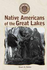 Native Americans of the Great Lakes (North American Indians)