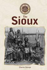 The Sioux (North American Indians)