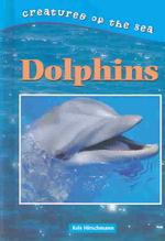 Dolphins (Creatures of the sea)