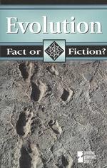 Evolution (Fact or Fiction?)