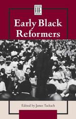 Early Black Reformers (History Firsthand)