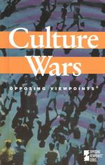 Culture Wars : Opposing Viewpoints (Opposing Viewpoints)
