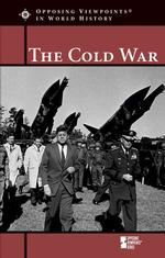 The Cold War (Opposing Viewpoints World History)