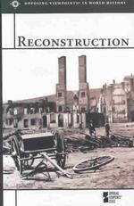Reconstruction (Opposing Viewpoints World History)