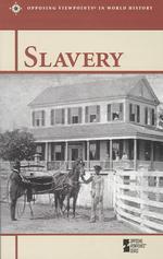 Slavery (Opposing Viewpoints World History)