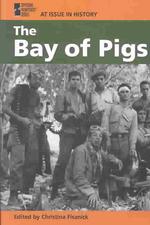 The Bay of Pigs (At Issue in History)