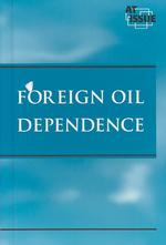 Foreign Oil Dependence (At Issue Series)