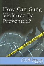 How Can Gang Violence Be Prevented? (At Issue)