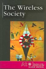 The Wireless Society (At Issue)