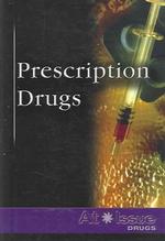 Prescription Drugs (At Issue) （Library Binding）