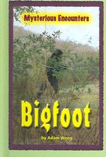 Bigfoot (Mysterious Encounters) （Library Binding）