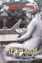 Mermaids (Monsters) （Library Binding）