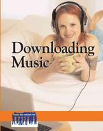 Downloading Music (Issues That Concern You) （Library Binding）