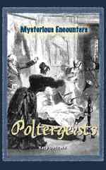 Poltergeists (Mysterious Encounters) （Library Binding）