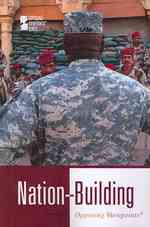 Nation-Building (Opposing Viewpoints)