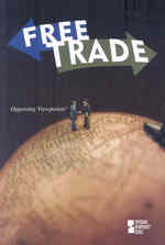 Free Trade (Opposing Viewpoints)