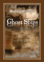 Ghost Ships (Mysterious Encounters) （Library Binding）
