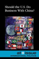 Should the U.S. Do Business with China? (At Issue Series)