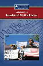 Amendment XII: the Presidential Election Process (Constitutional Amendments: Beyond the Bill of Rights) （Library Binding）