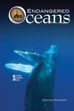 Endangered Oceans (Opposing Viewpoints)