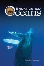 Endangered Oceans (Opposing Viewpoints)