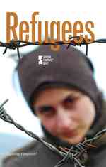 Refugees (Opposing Viewpoints) （Library Binding）
