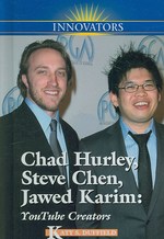 Chad Hurley, Steve Chen, Jawed Karim : Youtube Creators (Innovators) （Library Binding）