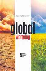 Global Warming (Opposing Viewpoints)