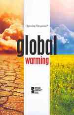 Global Warming (Opposing Viewpoints)
