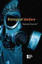 Biological Warfare (Opposing Viewpoints)