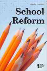 School Reform (Opposing Viewpoints)