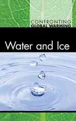 Water and Ice (Confronting Global Warming)