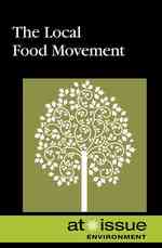 The Local Food Movement (At Issue)