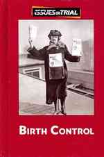 Birth Control (Issues on Trial) （Library Binding）