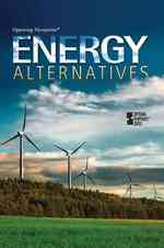 Energy Alternatives (Opposing Viewpoints (Library))
